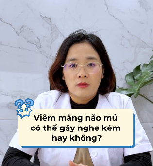 viêm màng não mủ có thể gây nghe kém không