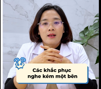 cach khac phuc nghe kem mot ben